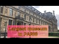 LARGEST  MUSEUM  IN PARIS
