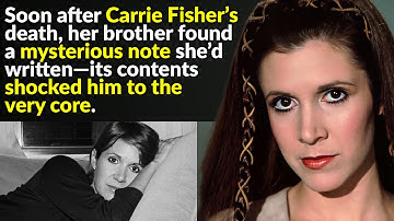Carrie Fisher’s Devastating Secrets