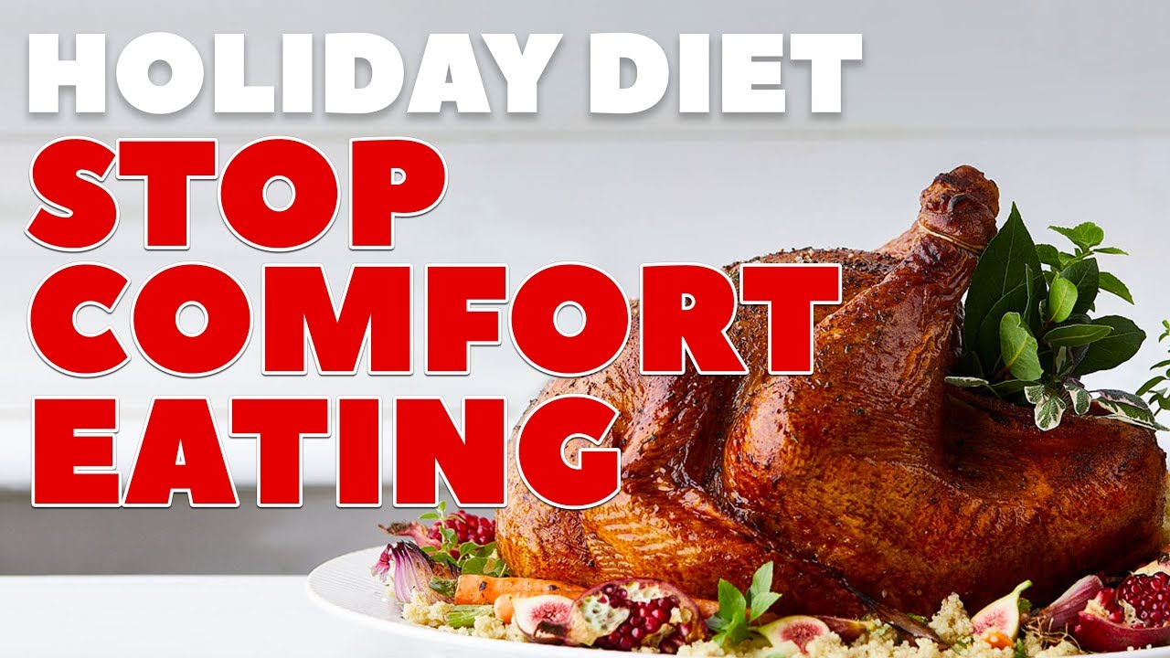 How to Stop Comfort Eating - Christmas Diets - YouTube