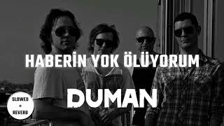 Duman - Haberin Yok Ölüyorum | Slowed + Reverb