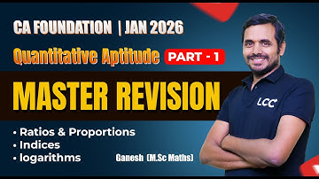 CA Foundation || Quantitative Aptitude || MASTER REVISION PART 1 || Jan 2026 Attempt | Ganesh Sir