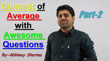 Concept of Average with Awesome Questions | Part-2 by Abhinay Sharma
