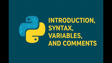 Python for Beginners | Introduction, Syntax, Variables, and Comments Explained