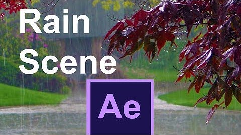 How Create Realistic Rain Scene in After Effects