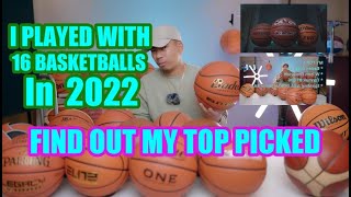 My Top Picked 16 Basketballs I Played With In 2022