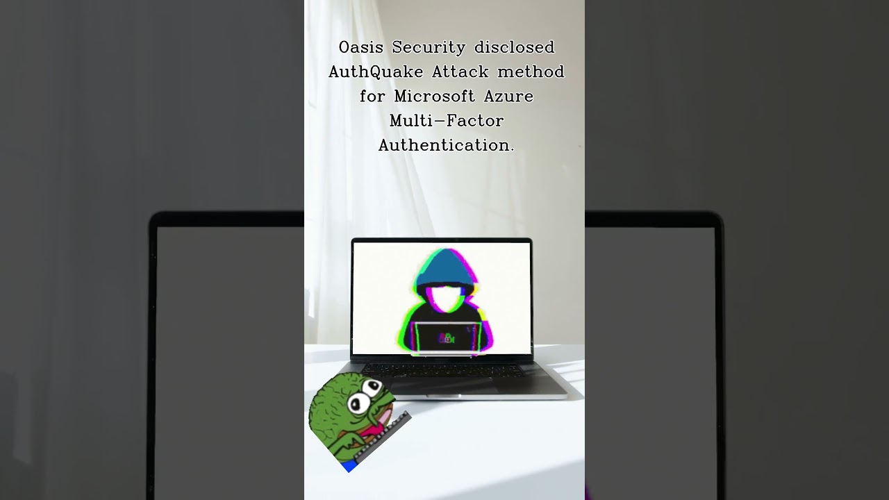 Azure MFA's vulnerability show by Oasis Security's AuthQuake | 