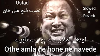 Othe Amla De Hone Ne Navede || (Slowed Reverb) || Nusrat Fateh Ali Khan || Mru Music