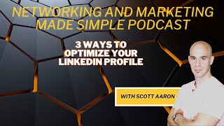 3 Ways To Optimize Your LinkedIn Profile