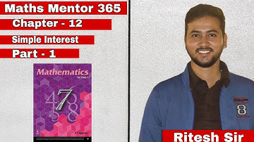 Master Simple Interest in Minutes RS Aggarwal Chapter 12 Class 7 by Ritesh Sir | Score Full Marks!