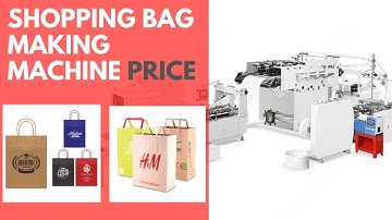 Shopping Bag Making Machine Price - Paper Shopping Bag Making Machines