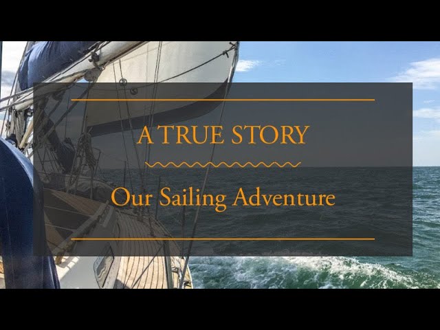 Our Sailing Adventure (The Next Leg 2020)