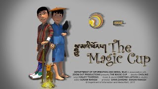 The Magic Cup- A Bhutanese Folktale.