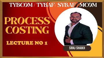 #1 TYBCOM Process Costing - Abnormal Loss & Gain Normal Loss |B.COM |SYBAF SEM 3 || Siraj Shaikh |