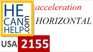 2155 {HECANHELP.COM} HORIZONTAL ACCELERATION Physics Projectile Motion