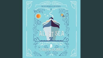 Chapter 6.5 & Chapter 7.1 - All at Sea