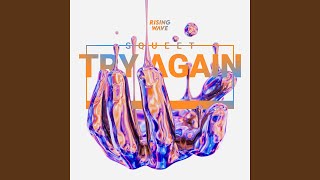 Video thumbnail of "Squeet - Try Again (feat. KYLA)"