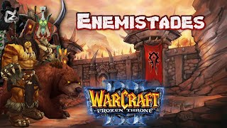 Enemistades - Capitulo 4 - Warcraft 3 :The Frozen Throne
