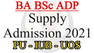 BA BSc ADP - Supply Admission 2021 - PU, BZU, IUB, UOS - Qasim Wattoo Official