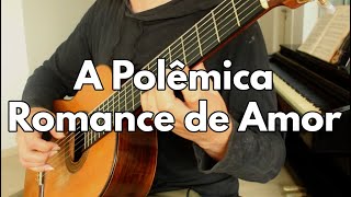 A Polêmica e Bela Romance de Amor Curiosidades e Fatos por Fabio Lima