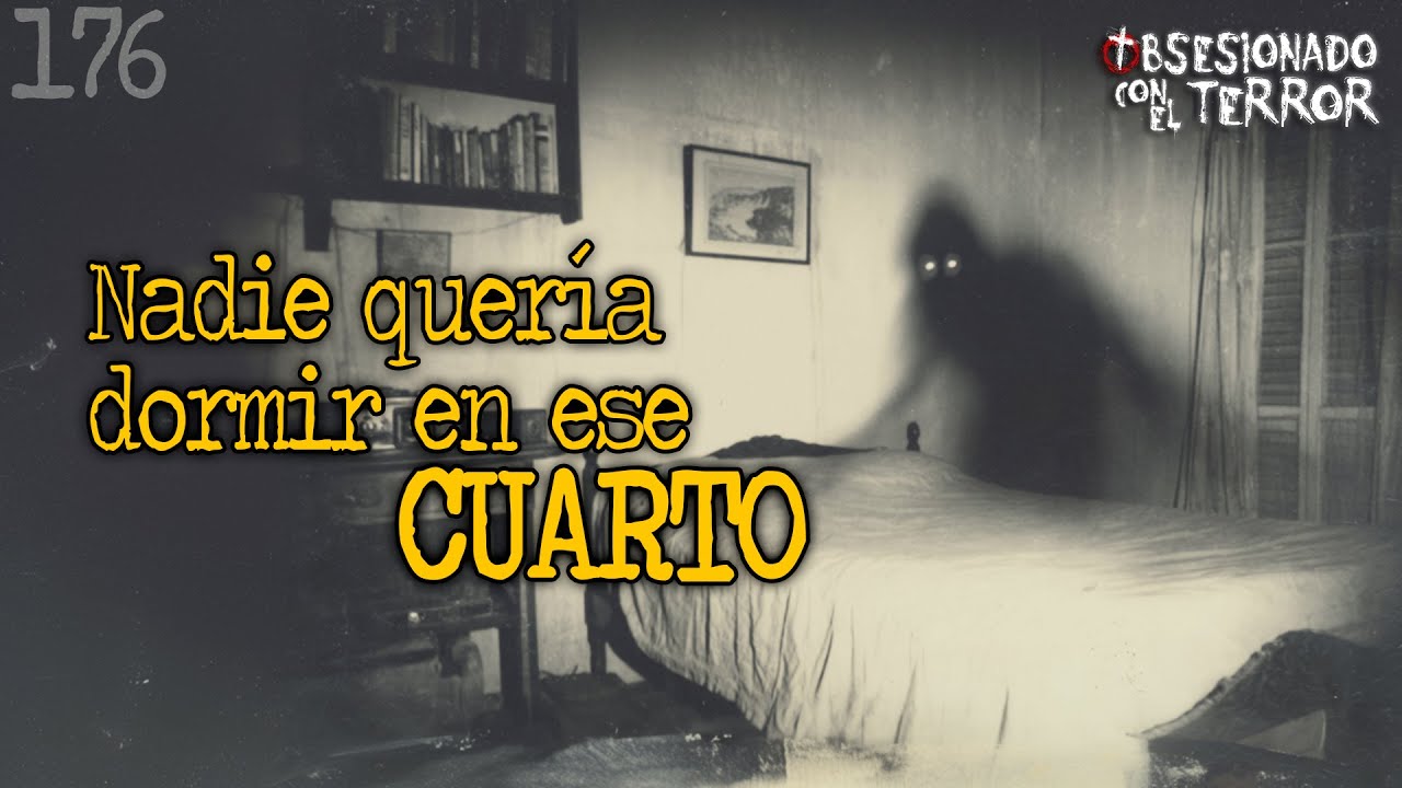 176 NADIE QUERIA DORMIR EN ESE CUARTO | 2025 | Relatos de Terror