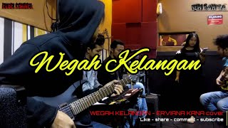 Wegah kelangan - ERVIANA KANA - Live cover chords