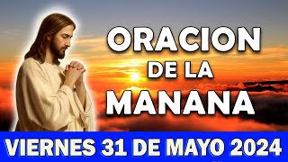 Oración De La Mañana De Hoy Viernes 31 DE mayo 2024 | y Observa Lo Que Pasa En Tí!