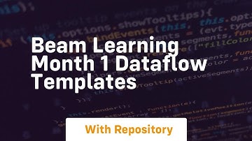 beam learning month 1 dataflow templates