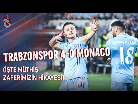 Trabzonspor 4-0 Monaco (İşte müthiş zaferimizin hikayesi)
