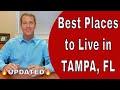 Best Places to Live in Tampa {Honest Overview of Areas in Tampa, FL - UPDATED}