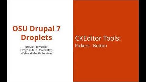 OSU Drupal 7 - CKEditor Tools 13 - Pickers - Button