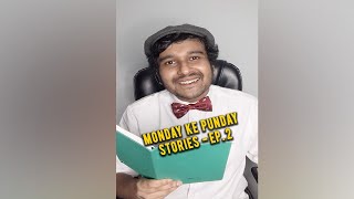 Monday Ke Punday Stories Episode 2 (Bollywood Edition)