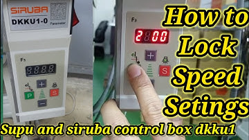 supu and siruba control box DKKU1-0 speed setting with 747k overlock machine in urdu & hindi