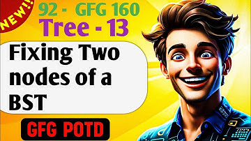 Fixing Two nodes of a BST  | # 92 GFG 160-Day Challenge| GFG POTD