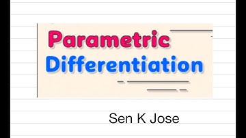 Differentiation - 9 ( Parametric Differentiation )