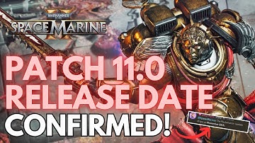 Patch 11.0 Release Date CONFIRMED! | Space Marine 2