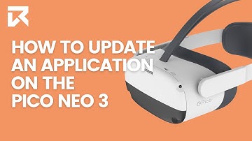 How To Update An Application On The Pico Neo 3? | VR Expert