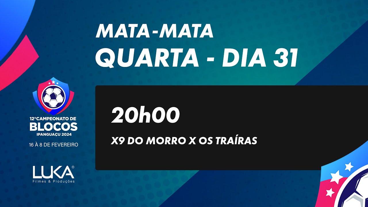 AO VIVO X9 DO MORRO X OS TRAÍRAS - QUARTAS DE FINAIS