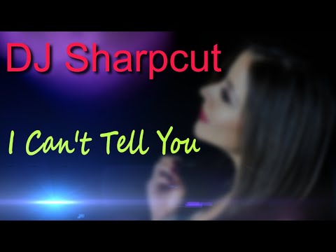 DJ Sharpcut "I Can't Tell You" (Official Lyric Video)