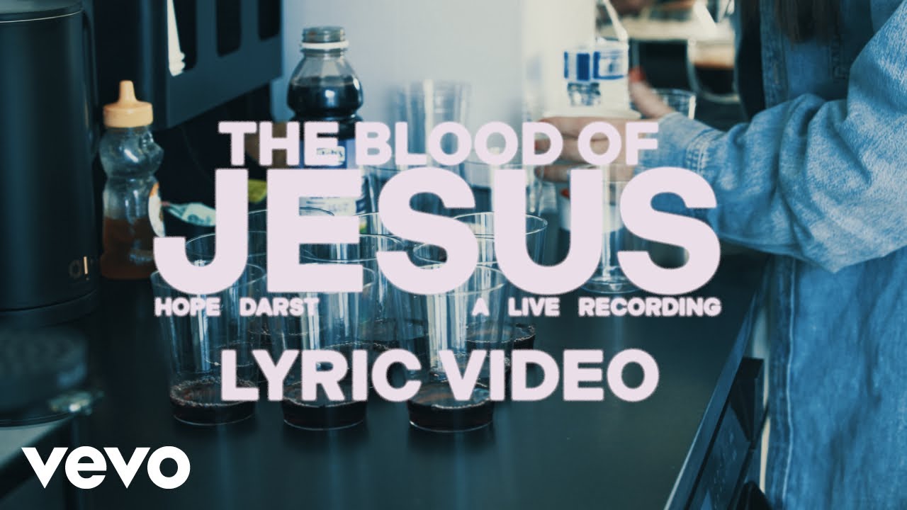 Hope Darst - The Blood Of Jesus - Live (Official Lyric Video) Hope Darst - The Blood Of Jesus - Live (Official Lyric Video)