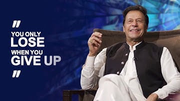 You Only Lose When You Give Up | Imran Khan