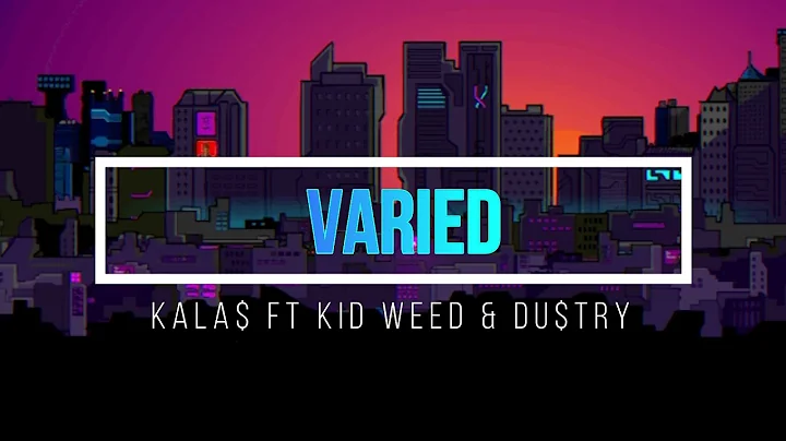 Kalass ft kidweed & Dustry-VARIED (Src Studio)