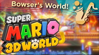 Bowser's World (From "Super Mario 3D World") Saxophone Game Cover chords