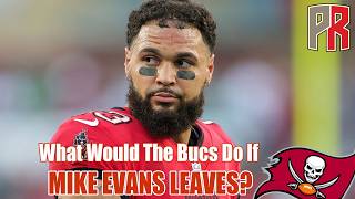 Pewter Pulse: What Would The Bucs Do If MIKE EVANS LEAVES?