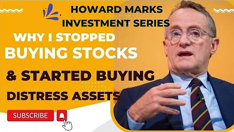 Howard Marks | Why did he stop buying Stocks, Started buying Distress Assets #investing