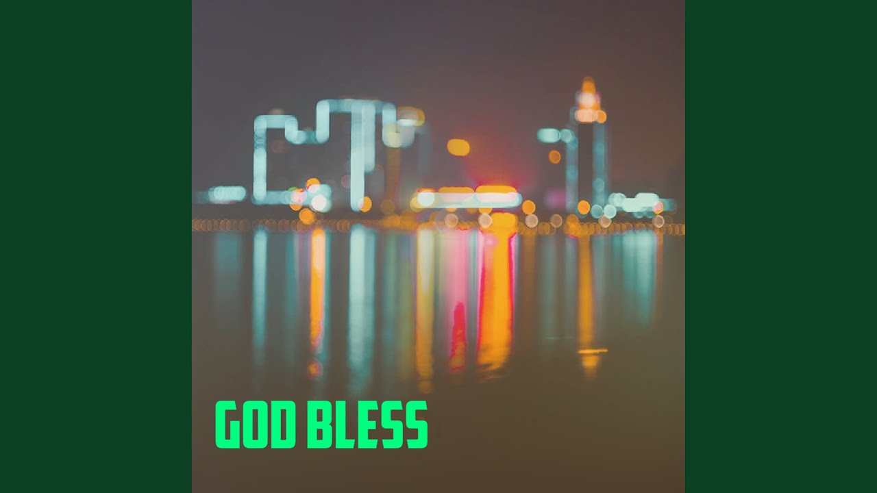 Watch God Bless on YouTube Watch God Bless on YouTube