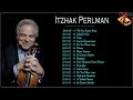 Itzhak Perlman Greatest Hits - Itzhak Perlman Best Of