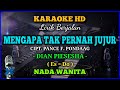 MENGAPA TAK PERNAH JUJUR || KARAOKE NOSTALGIA || PANCE || DIAN PIESESHA || NADA WANITA || Kunci Es