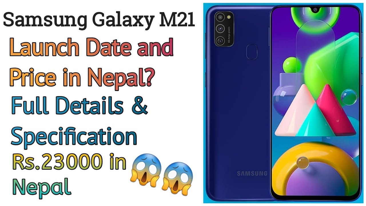 Samsung Galaxy M21 Full Specs And Price In Nepal 48mp Triple Cam 6000mah Battery Youtube