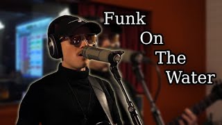 Funk On The Water (live session)