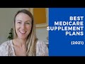 Best Medicare Supplement Plans (2021)